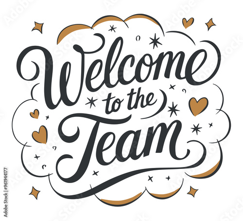 Welcome to the Team quote lettering
