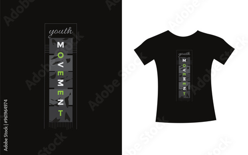 Youth movement trendy typography Graphic t-shirt design, vector type modern