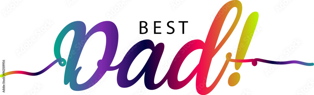 Best dad ever typography design vector, Best Dad gradient text Best dad ever typography design vector, Best Dad gradient text