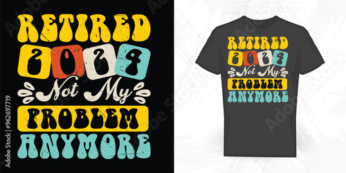 Retired 2024 Funny Retirement Pension Retired Vintage Retirement T-shirt Design