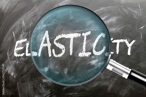 Elasticity - learn, study and inspect it. Taking a closer look at elasticity. A magnifying glass enlarging word 'elasticity' written on a blackboard ,3d illustration photo