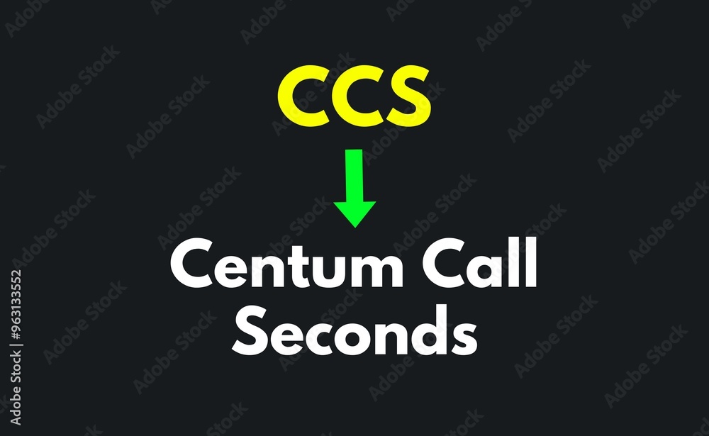 CCS Meaning, Centum Call Seconds CCS Meaning, Centum Call Seconds