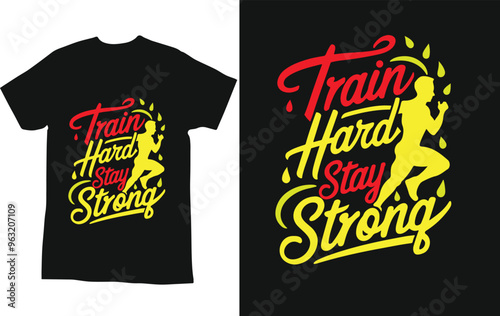 typography t shirt design "train hard stay strong