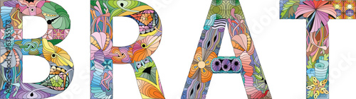 Word BRAT with the symbol of peace. Vector decorative zentangle object
