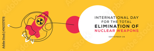 International Day for the Total Elimination of Nuclear Weapons, held on 26 September. photo