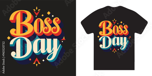 Flat boss day lettering t shirt design
