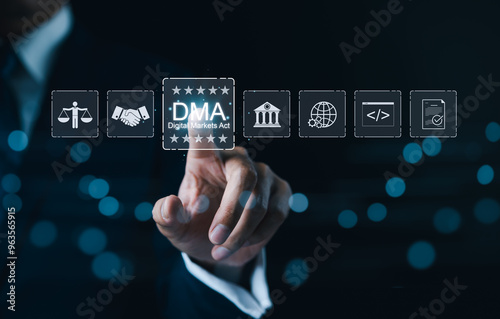 DMA, Digital Markets Act and EU law concept. Businessman interacting with icons representing Digital Markets Act (DMA), legal regulations, compliance, and the European Union's digital market policies.