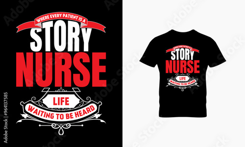 Where every patient is a story nurse life waiting to be heard t shirt design 