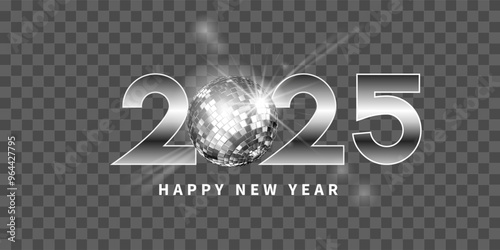 2025 and silver disco ball. Shiny sphere on transparency background with lens effect.