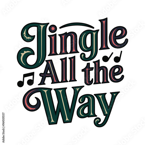 t-shirt design features the phrase "Jingle All the Way"
