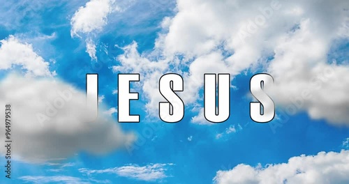 Jesus' name revealed in the clouds; Christian church background: Symbol of Jesus uncovered