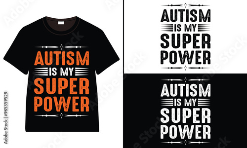 Autism is My Superpower T-shirt Design, Typography T-shirt design