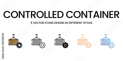 Controlled Container vector icons set ready to use for web and mobile app