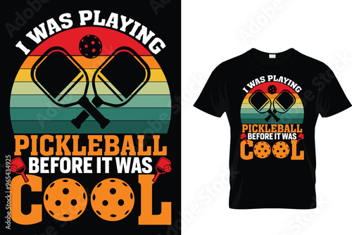 I was playing pickleball before it was cool - Pickleball T-shirt 