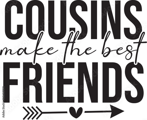 Cousins Make the Best Friends svg