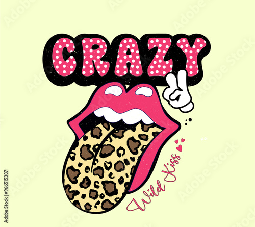 Lips wild design and Crazy slogan,wild kiss slogan t shirt graphic vector. 