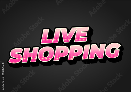 Live shopping. Text effect in 3D style with eye catching colors