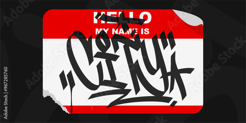 Graffiti Style Sticker Hello My Name Is With Some Street Art Lettering Vector Illustration