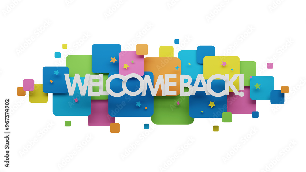 3D render of WELCOME BACK typography banner on colorful squares 3D render of WELCOME BACK typography banner on colorful squares