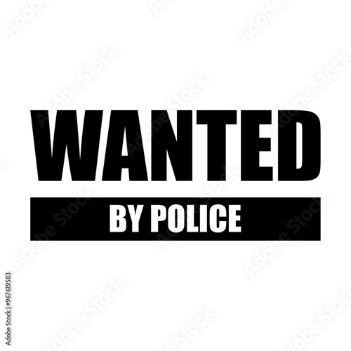 Wanted by police, template lettering isolated, criminal law and enforcement, notice or alert, sign suspect, arrest or capture, investigation or warning message, vector illustration