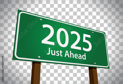 2025 Just Ahead Vector Green Road Sign Isolated.