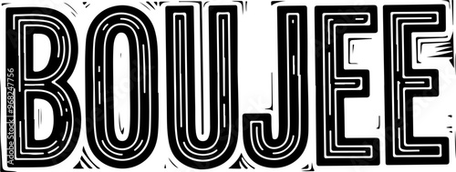 Bold Typography Art Featuring 'BOUJEE' Text Design