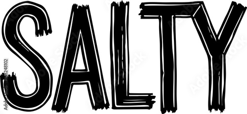 Bold Typography: SALTY in Black and White Design