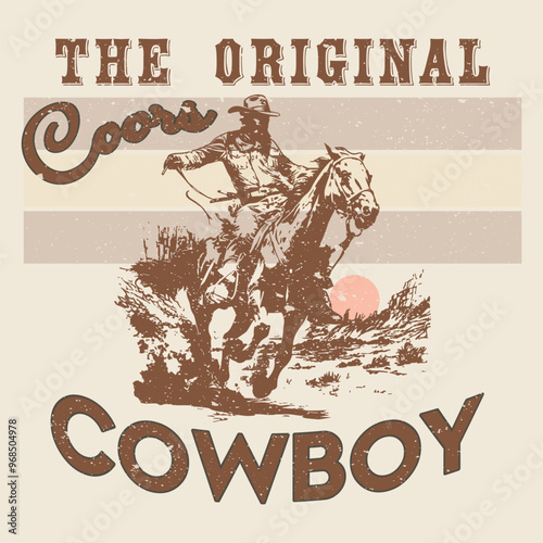 The original coors cowboy t shirt, Cowboy T-shirt Design, Cowboy T-shirt Design For All Cowboy Lover And Peoples. typography slogan text for graphic tee t shirt sweatshirt hoodie and poster - Vector.