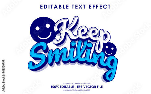 Editable keep smiling text effect, motivation, quotes with smile emoticon