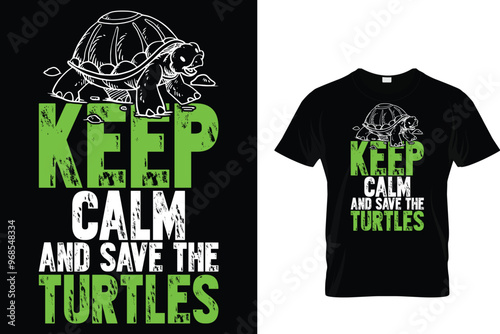 Keep calm and save the turtles - Turtle T Shirt