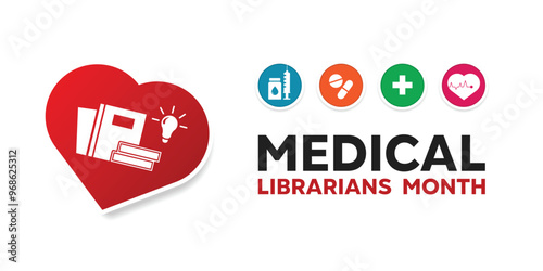 National Medical Librarians Month. Heart, Books, syringe and more. Great for cards, banners, posters, social media and more. White background.