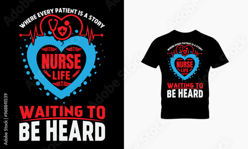 Where every patient is a story nurse life waiting to be heard t shirt design