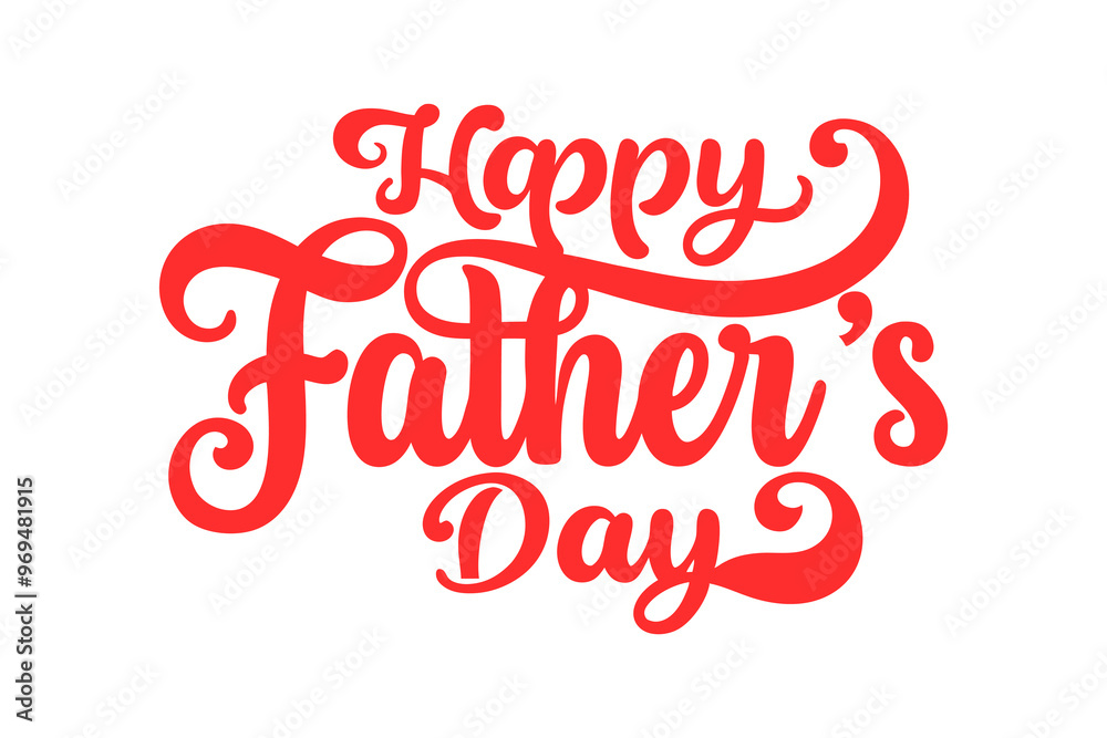An Elegant Red Script Text With Happy Fathers Day Greeting An Elegant Red Script Text With Happy Fathers Day Greeting