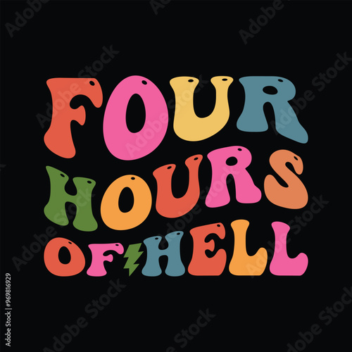 Four hours of hell
