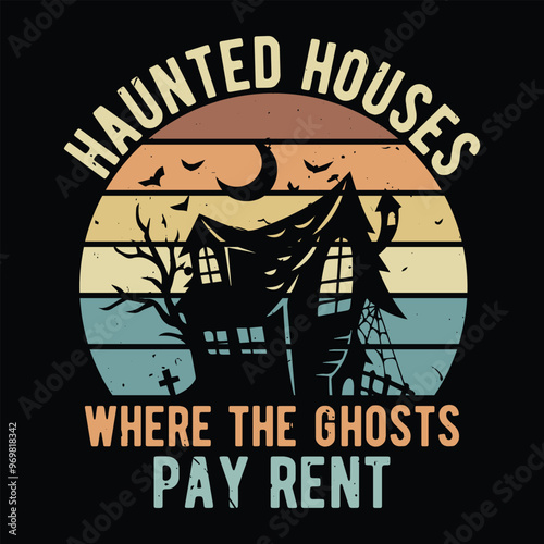 Haunted houses where the ghosts pay rent