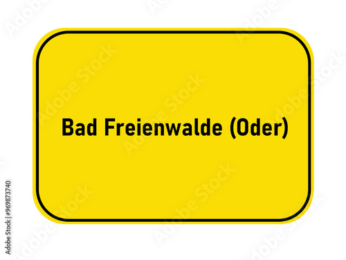 German yellow town entrance sign Bad Freienwalde Oder