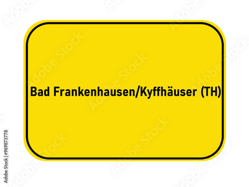 German yellow town entrance sign Bad Frankenhausen