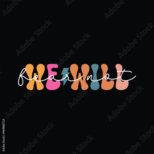 We Will Fear Not