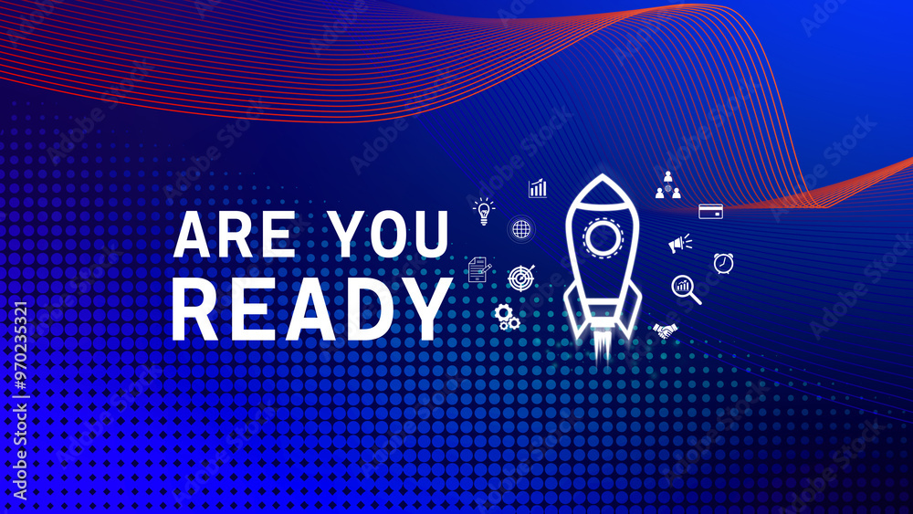 Obraz premium Are you ready business concept, Startup business support, motivation and get ready, rocket launching and flying sky for growing business, fast business success, idea generation