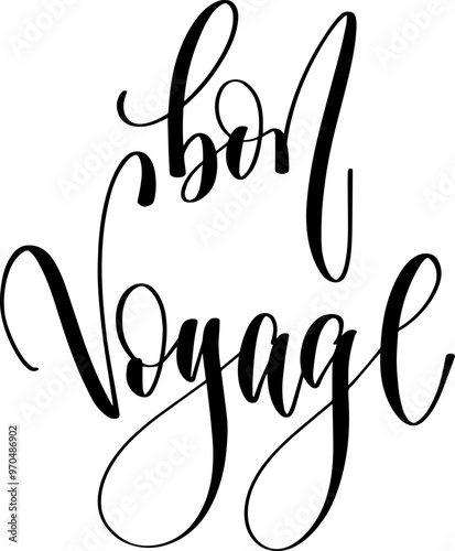 bon voyage - hand lettering inscription positive quote, calligraphy vector illustration