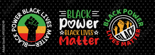 Black Power Black Lives Matter Svg Black History Tshirt Bundle African American Quote Design, PET 00011