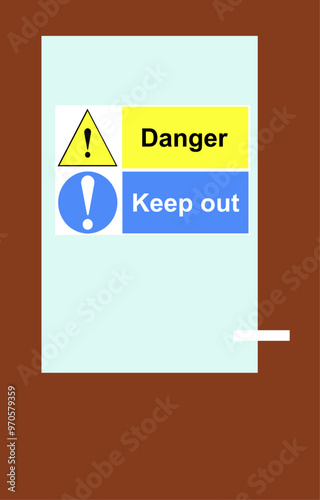Danger keep out sign on a door