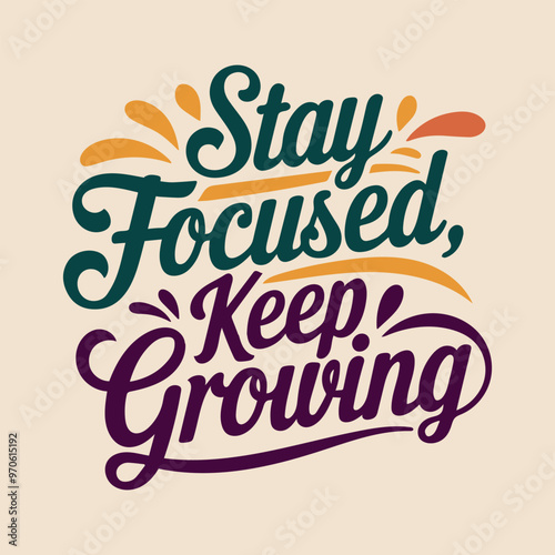 Wallpaper Mural Motivational Typography lettering with Vibrant Floral Illustrations - Stay Focused Keep Growing



 Torontodigital.ca