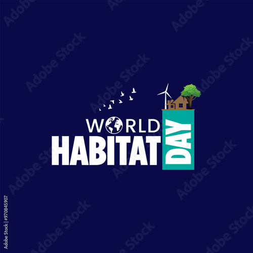 World Habitat Day. Habitat Day Logo Banner Poster Social Media Post Web Content Banner Design Concept Idea vector illustration.