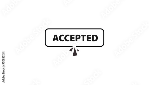 Accepted  button web banner templates. Vector Illustration 
