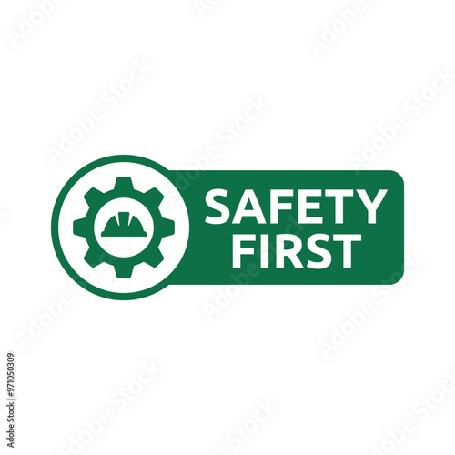 Safety first sign logo design for safety workplace factory manufacture banner.