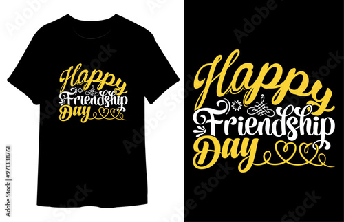 Happy Friendship Day T Shirt Design. Best Typography Vector T shirt Design.