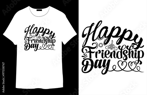 Happy Friendship Day T Shirt Design. Best Typography Vector T shirt Design.