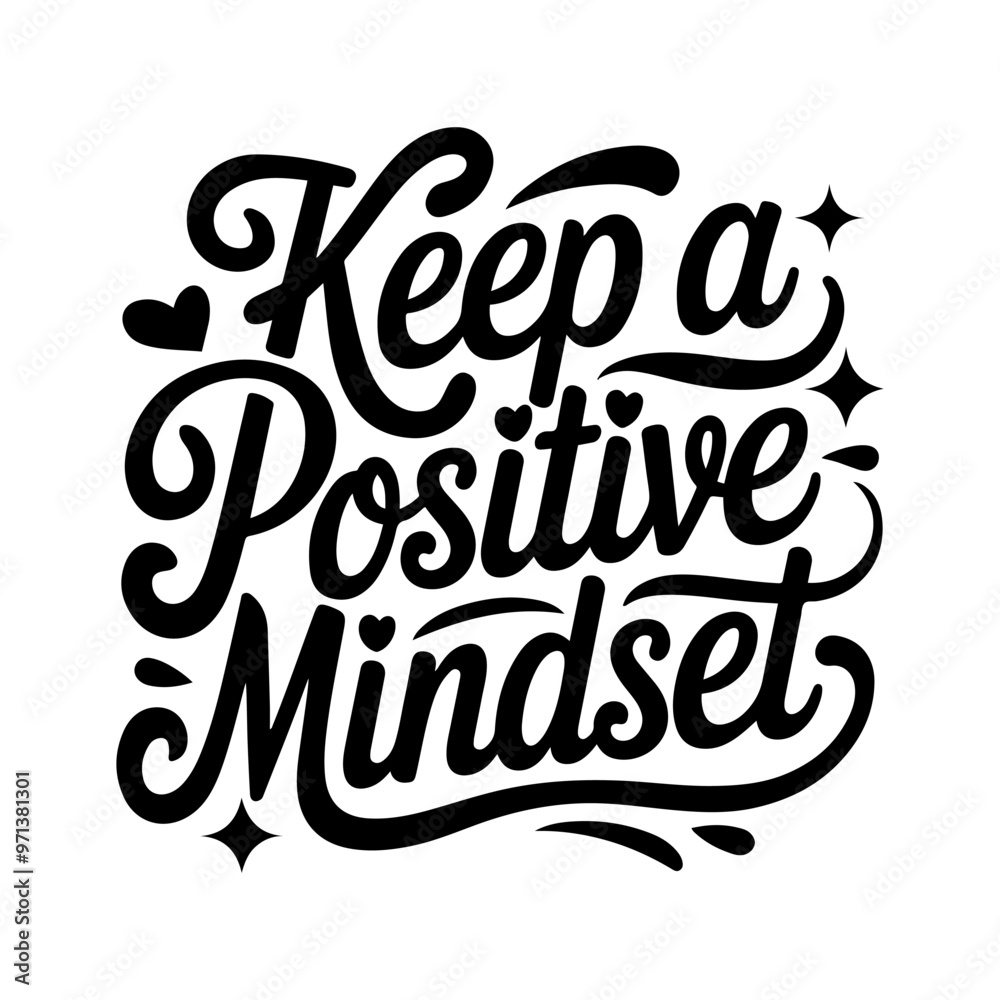 Keep positive mindset hand drawn playful vibrant typography Keep positive mindset hand drawn playful vibrant typography