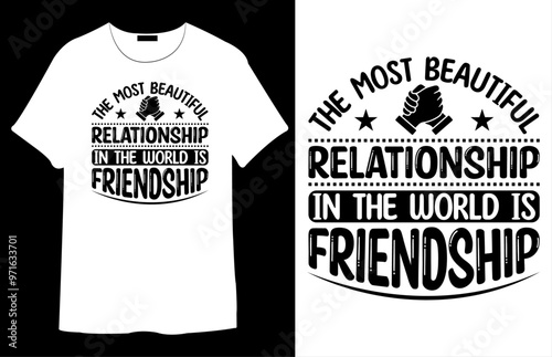 The Most Beautiful Relationship In The World Is Friendship Happy Friendship Day T-Shirt Design. Typography vintage modern T-shirt design for man and woman, Vector file, Ready for print.